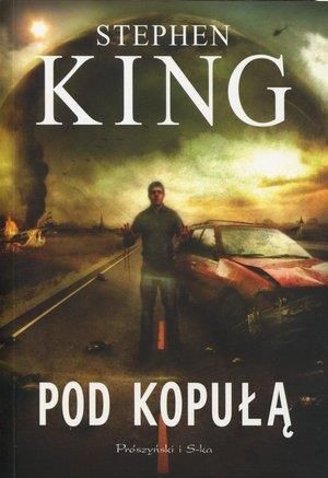 Pod kopułą - Stephen King Stephen King