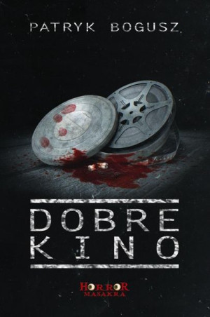 Dobre kino Patryk Bogusz