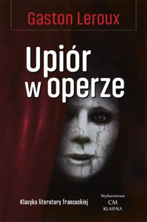 Upiór w operze Gaston Leroux
