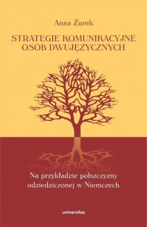 Strategie komunikacyjne osób dwujęzycznych... Anna Żurek