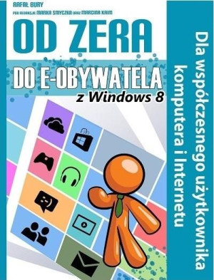 Od Zera Do e-Obywatela z Windows 8 Rafał Bury
