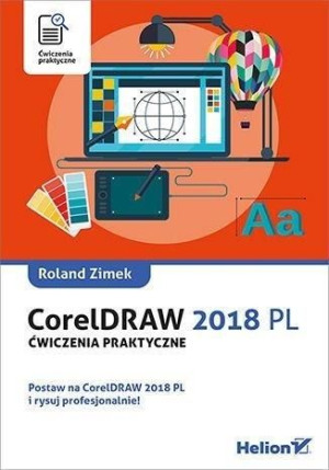 CorelDRAW 2018 PL. Ćwiczenia praktyczne Roland Zimek