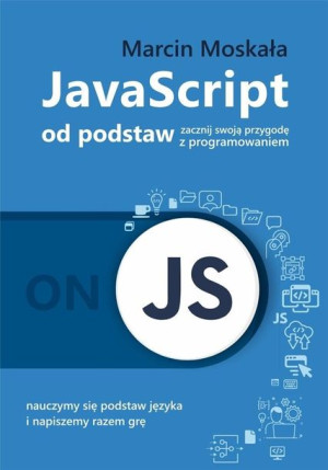 JavaScript od podstaw Marcin Moskała