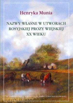 Nazwy własne w utworach rosyjskiej prozy wiejskiej Henryka Munia