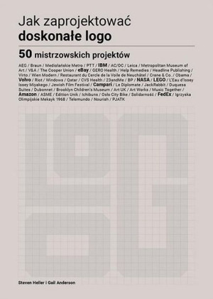 Jak zaprojektować doskonałe logo Steven Heller, Gail Anderson