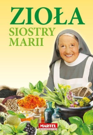 Zioła siostry Marii Siostra Maria