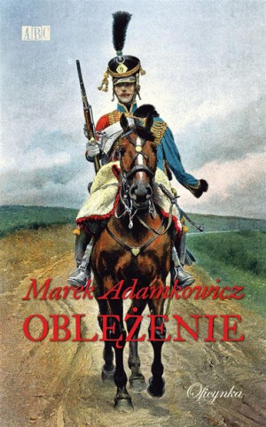 Oblężenie - Marek Adamkowicz Marek Adamkowicz