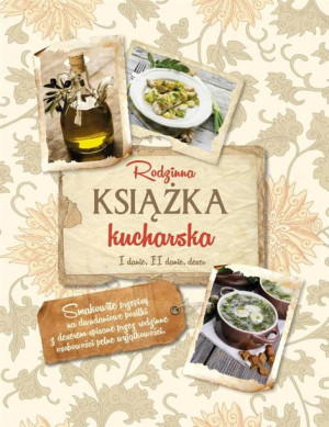 Rodzinna książka kucharska praca zbiorowa