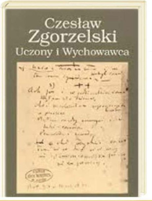 Czesław Zgorzelski - Uczony I Wychowawca -