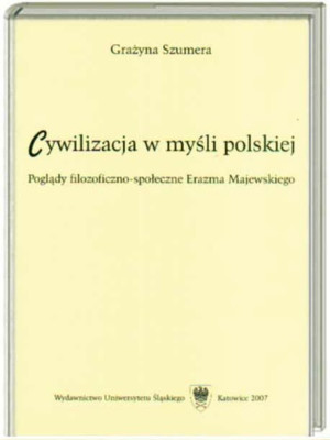 Erazm Majewski - Cywilizacja W Mysli Polskiej
