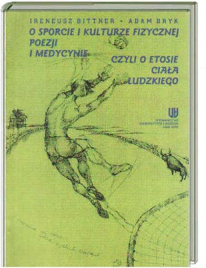 Etos Ciala Ludzkiego - Sport Poezja Medycyna
