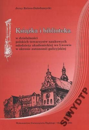 Ksiazka I Biblioteka -okres Autonomii Galicyjskiej