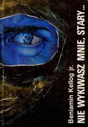 Nie Wykiwasz Mnie Stary - Beniamin Kellog -książka