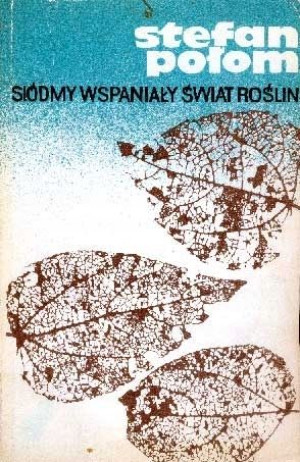 Stefan Polom_siodmy Wspanialy Swiat Roslin_książka