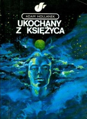 Ukochany Z Ksiezyca - Adam Hollanek - Książka