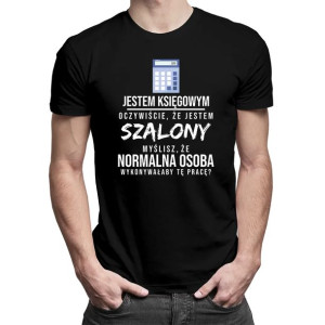 Szalony księgowy koszulka z zabawnym nadrukiem dla księgowego