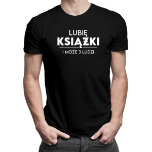 Lubię książki i może 3 ludzi - koszulka dla mola książkowego