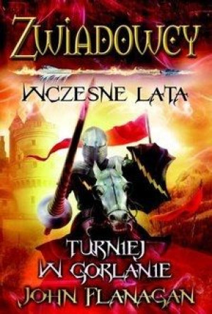 Zwiadowcy wczesne lata Księga 1. Turniej w Gorlanie