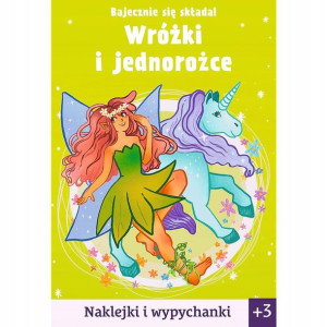 Książka Bajecznie Się Składa! Wróżki I Jednorożce