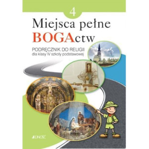 Miejsca pełne BOGActw Podręcznik do religii klasa 4 SP
