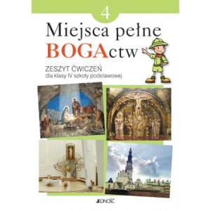 Miejsca pełne BOGActw Zeszyt ćwiczeń do religii klasa 4 SP