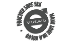 Wycinana naklejka PRACTICE SAFE SEX MAKE LOVE IN A VOLVO grafitowa