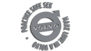Wycinana naklejka PRACTICE SAFE SEX MAKE LOVE IN A VOLVO szara