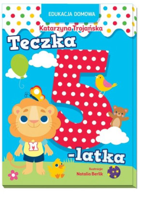 Edukacja domowa. Teczka 5-latka