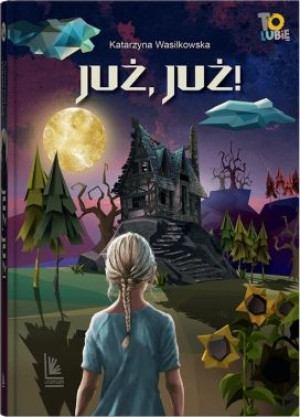 Już, już!