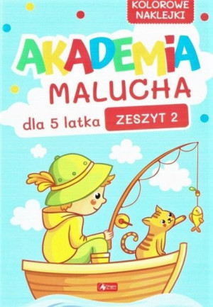 Akademia Malucha Dla 5 - Latka. Zeszyt 2 / Opracowanie Zbiorowe