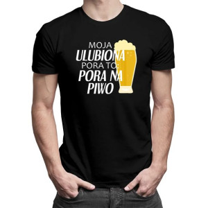 Moja ulubiona pora to pora na piwo Koszulka z nadrukime PIWA PIWO