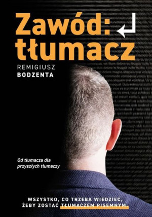 Książka Zawód: tłumacz. Dla przyszłych tłumaczy pisemnych.