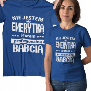 Koszulka Dla Babci Na Prezent Babcia Emerytka