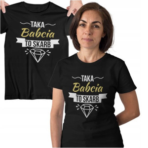 Koszulka Dla Babci Taka Babacia To Skarb Prezent
