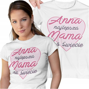 Koszulka Dla Mamy Z Imieniem Na Dzień Mamy Prezent