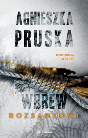 Wbrew Rozsądkowi Agnieszka Pruska