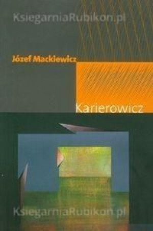 Karierowicz Józef Mackiewicz