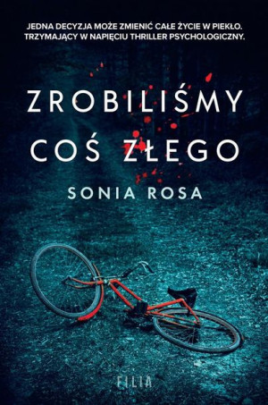 Zrobiliśmy coś złego Sonia Rosa