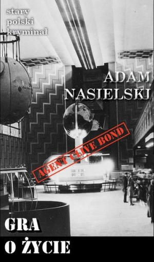 Gra o życie (wypad) Adam Nasielski