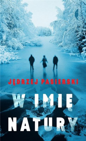 W Imię Natury Jędrzej Pasierski