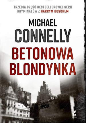 Betonowa blondynka Michael Connelly, Grzegorz Kołodziejczyk
