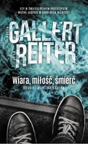 Wiara, miłość, śmierć Peter Gallert, Jrg Reiter