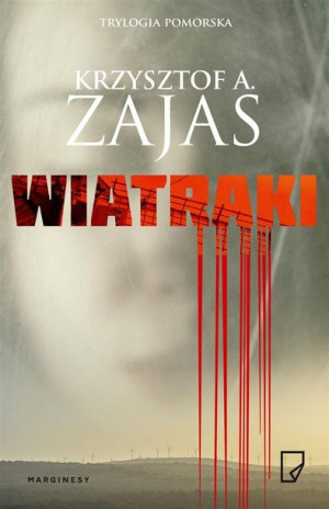 Wiatraki Krzysztof A. Zajas, Karolina Macios, Piotr Zdanow
