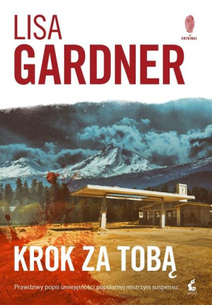 Krok za tobą Lisa Gardner, Daria Kuczyńska-Szymala