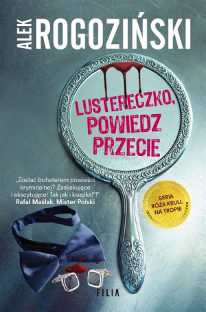 Lustereczko, powiedz przecie Alek Rogoziński