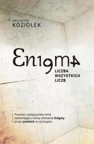 Enigma. Liczba wszystkich liczb Krzysztof Koziołek