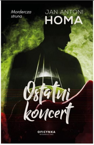 Ostatni koncert Jan Antoni Homa