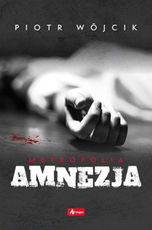 Amnezja Piotr Wójcik