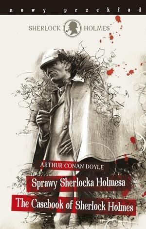 Sherlock Holmes. Sprawy Sherlocka Holmesa Arthur Conan Doyle