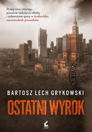 Ostatni wyrok Bartosz Lech Grykowski